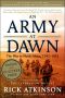 [World War II Liberation Trilogy 01] • An Army at Dawn · The War in North Africa, 1942-1943, Volume One of the Liberation Trilogy